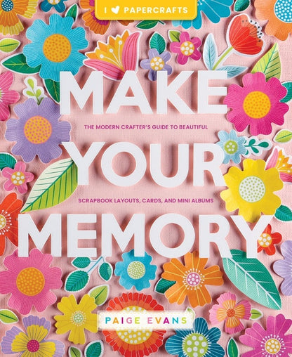 Make your Memory -  Scrapbook, Cards, and mini albums - english - Paige Evans - Schiffer Publishing