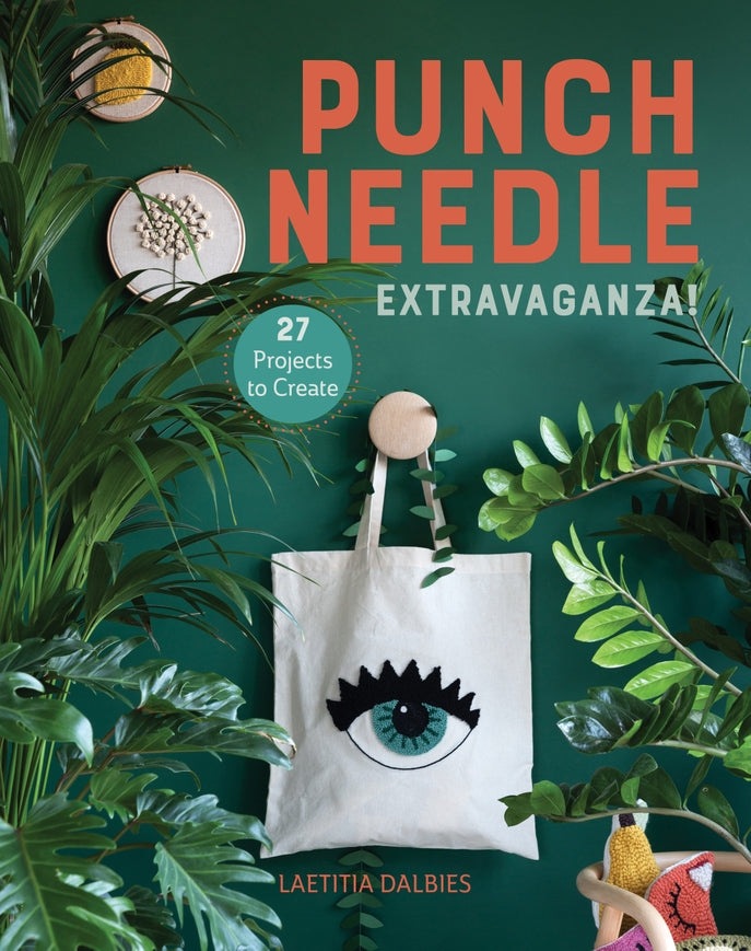 Punch Needle Extravaganza! - Laetitia Dablies - Schiffer Publishing